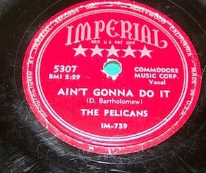 78-rpm-record-imperial-the-pelicans-5307-ain-t-gonna-do-it-chimes 2382931