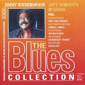 jimmy witherspoon-ain t nobody s business-front