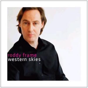 Roddy+Frame+-+Western+Skies+-+CD+ALBUM-356929